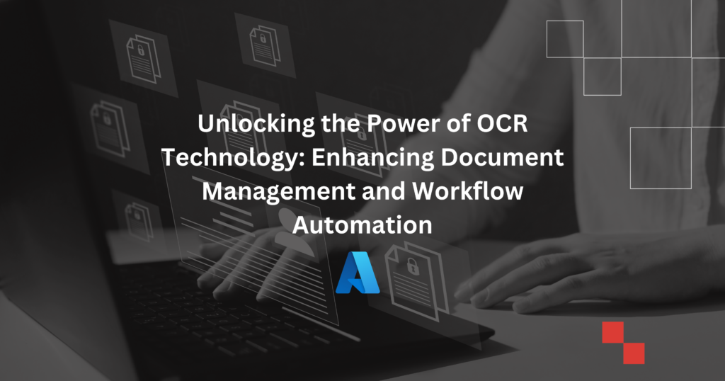 Person typing on a laptop with digital document icons floating above the screen. The text overlay reads "Unlocking the Power of OCR Technology: Enhancing Document Management and Workflow Automation" with the Azure logo displayed below.