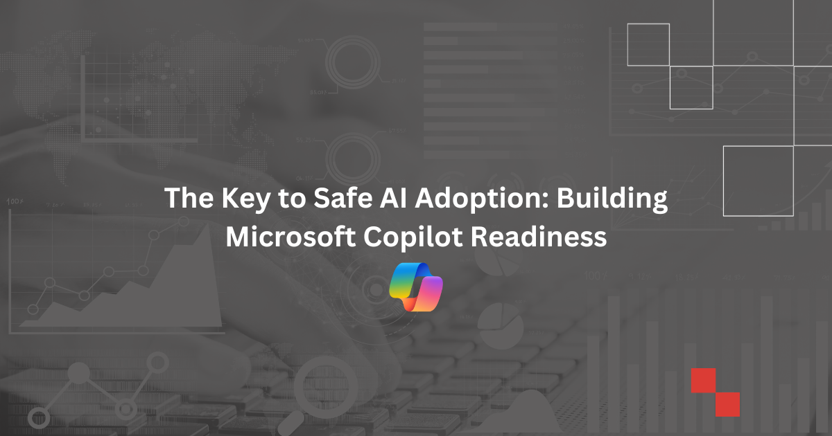 Microsoft Copilot readiness – safe AI adoption strategies for business automation and data security.